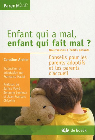 Enfant Qui A Mal, Enfant Qui Fait Mal (Nourrissons - Petits Enfants)