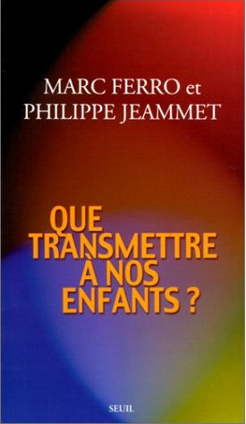 Que transmettre à nos enfants ?